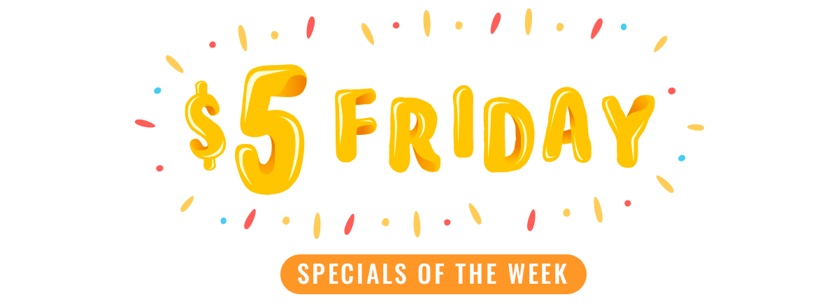 $5 Friday